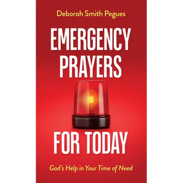 Emergency Prayers for Today: God's Help in Your Time of Need