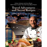 My Travel Adventures and Secret Recipes: Culinary Adventures with Secret Recipes