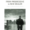 From Progressive to New Dealer: Frederic C. Howe and American Liberalism