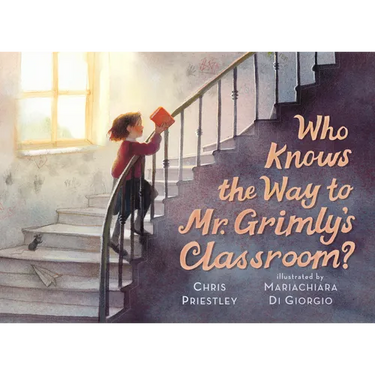 Who Knows the Way to Mr. Grimly's Classroom?: (A Spooky School Picture Book for Kids Ages 4-8)