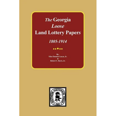 The LOOSE Land Lottery Papers of Georgia, 1805-1914
