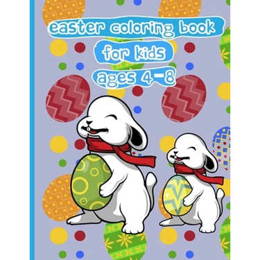 Easter coloring book for kids ages 4-8: easter colorbooks, bunny kisses and easter wishes.