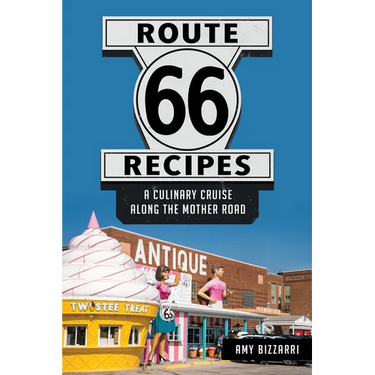 Route 66 Recipes: A Culinary Cruise Along the Mother Road