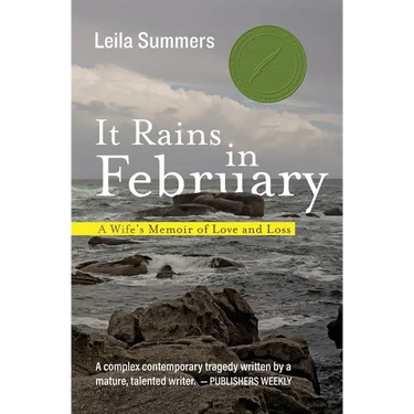 It Rains in February: A Wife's Memoir of Love and Loss