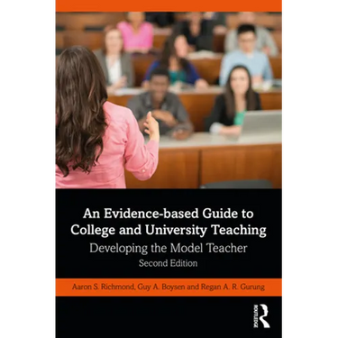 An Evidence-Based Guide to College and University Teaching: Developing the Model Teacher