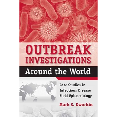 Outbreak Investigations Around the World: .