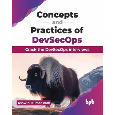 Concepts and Practices of DevSecOps: Crack the DevSecOps interviews (English Edition)