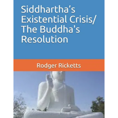 Siddhartha's Existential Crisis/ The Buddha's Resolution
