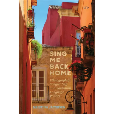 Sing Me Back Home: Ethnographic Songwriting and Sardinian Language Politics