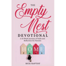 The Empty Nest Devotional: A 52-Week Journey of Faith and Reflection for Parents