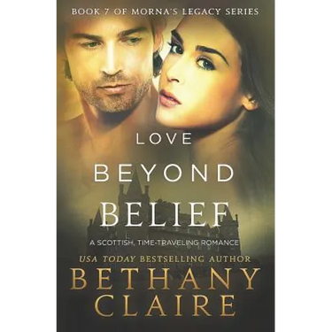 Love Beyond Belief: A Scottish, Time Travel Romance