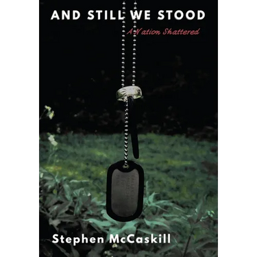 And Still We Stood: A Nation Shattered