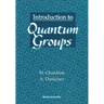 Introduction to Quantum Groups