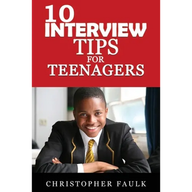 10 Interview Tips For Teenagers