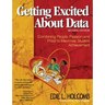 Getting Excited about Data: Combining People, Passion, and Proof to Maximize Student Achievement