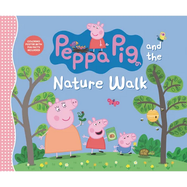 Peppa Pig and the Nature Walk: (A Fun Exploration of the Outdoors, Discovery, and Playtime Adventures - Perfect for Toddlers, Preschoolers, and Kids A