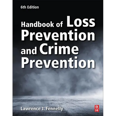 Handbook of Loss Prevention and Crime Prevention