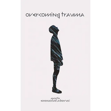 Overcoming Trauma
