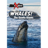 Whales!: The Gentle Giants