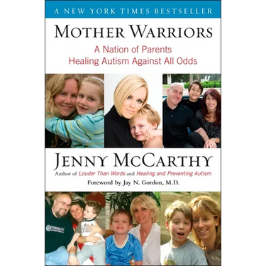Mother Warriors: A Nation of Parents Healing Autism Against All Odds