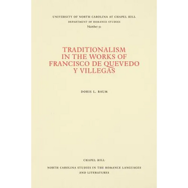 Traditionalism in the Works of Francisco de Quevedo Y Villegas