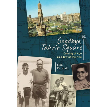 Goodbye, Tahrir Square: Coming of Age as a Jew of the Nile