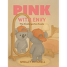 Pink with Envy: The Kindergarten Koala
