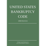 United States Bankruptcy Code; 2026 Edition: Title 11 - United States Code