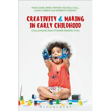 Creativity and Making in Early Childhood: Challenging Practitioner Perspectives
