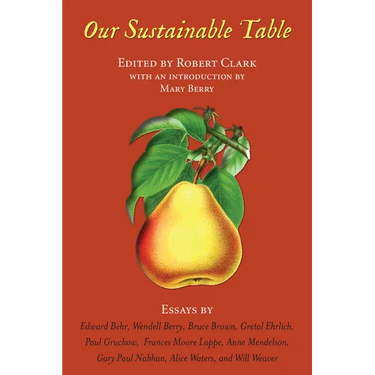 Our Sustainable Table: Essays