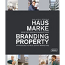 Branding Property: Approaches to Real Estate Marketing