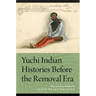 Yuchi Indian Histories Before the Removal Era