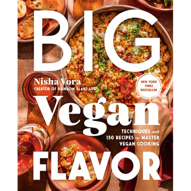 Big Vegan Flavor: Techniques and 150 Recipes to Master Vegan Cooking