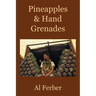 Pineapples & Hand Grenades