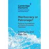 Meritocracy or Patronage?