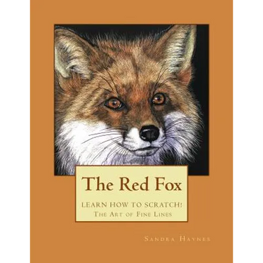 The Red Fox: Learn How to Scratch! The Art of Fine Lines