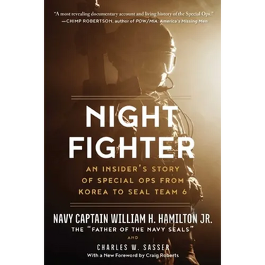 Night Fighter: An Insider's Story of Special Ops from Korea to Seal Team 6