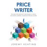Price Writer: The nine-step method to becoming a highly successful general insurance pricing leader
