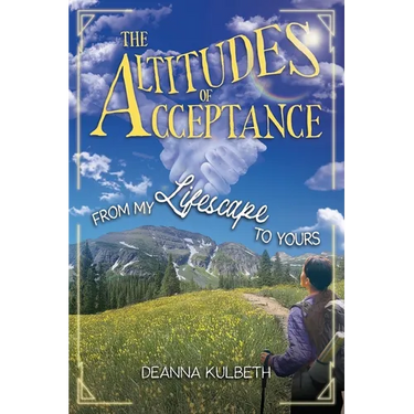 The Altitudes of Acceptance: From My Lifescape to Yours