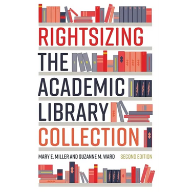 Rightsizing the Academic Library Collection