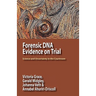Forensic DNA Evidence on Trial: Science and Uncertainty in the Courtroom