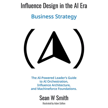 Influence Design in the AI Era: Business Strategy