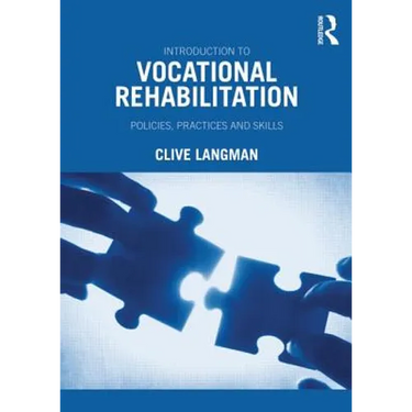 Introduction to Vocational Rehabilitation: Policies, Practices and Skills