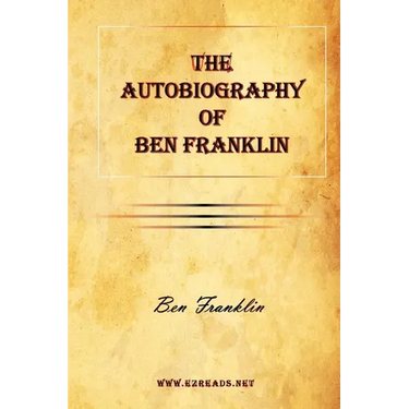 The Autobiography of Ben Franklin