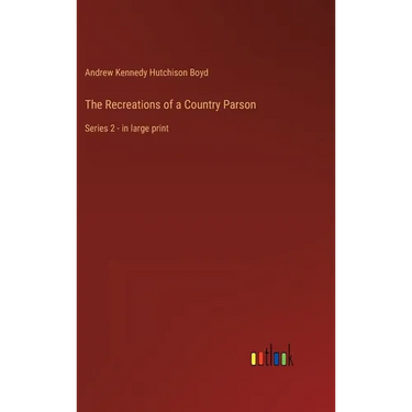 The Recreations of a Country Parson: Series 2 - in large print