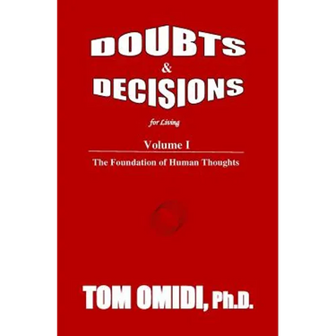 Doubts and Decisions for Living: Volume I: The Foundation of Human Thoughts