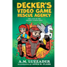 Decker's Video Game Rescue Agency: The Case of the Grumpy Gamer Army