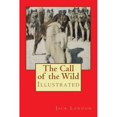 The Call of the Wild: Illustrated