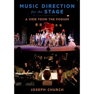 Music Direction for the Stage: A View from the Podium