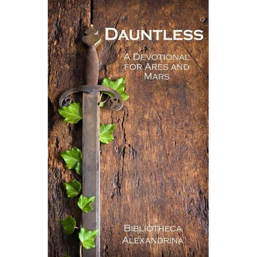 Dauntless: A Devotional for Ares and Mars